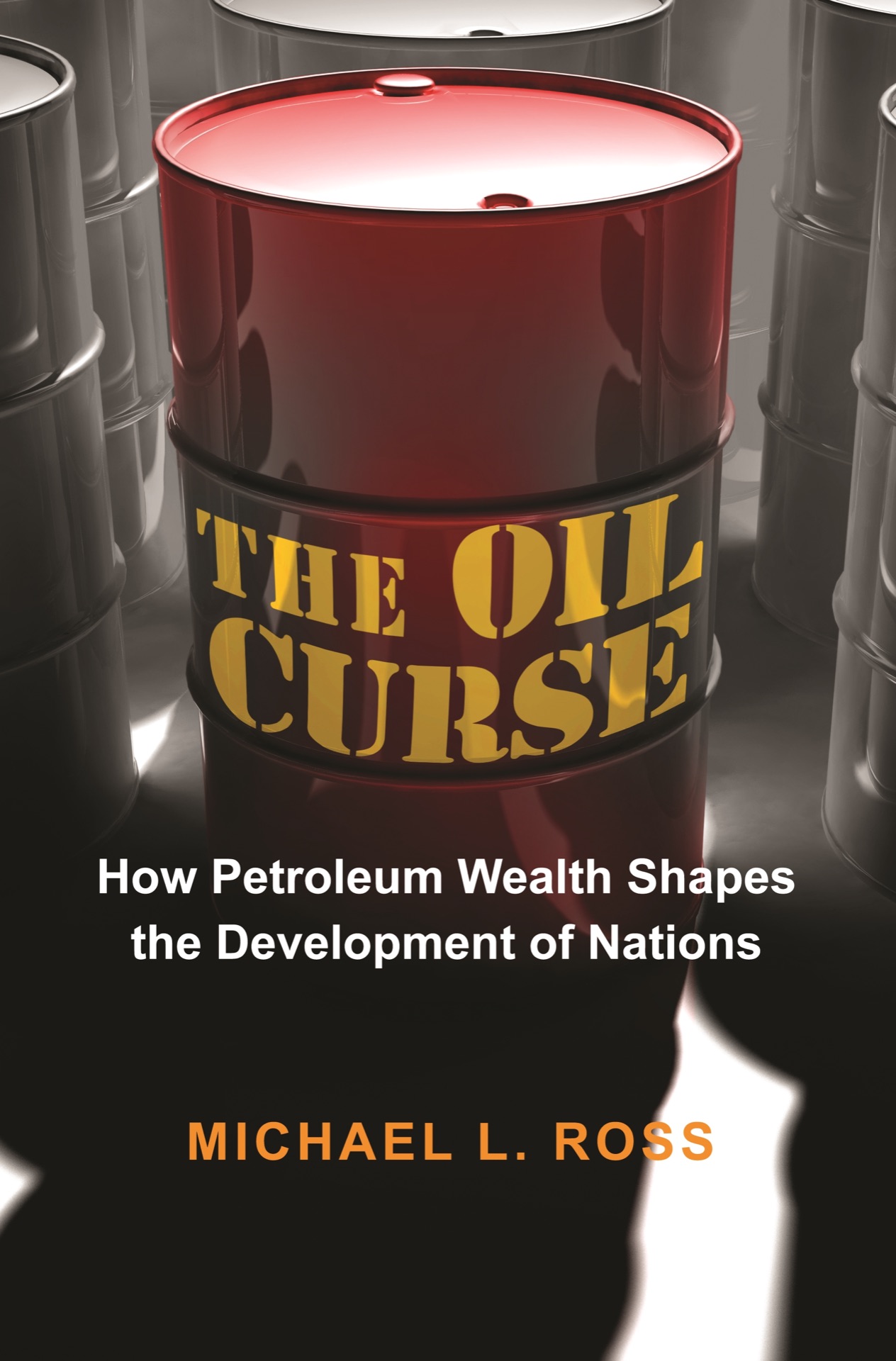 The Oil Curse By Michael L. Ross